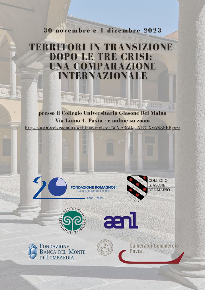 Territori in transizione dopo le tre crisi: una comparazione internazionale - Convegni Fondazione Romagnosi, Scuola di Governo Locale, Pavia