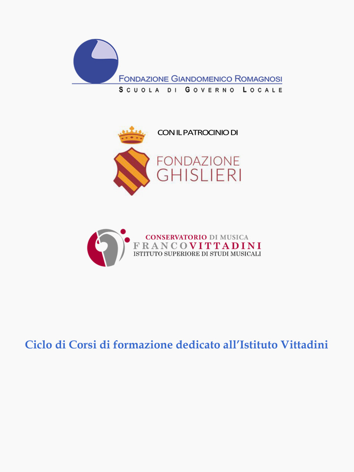 Ciclo di Corsi di formazione dedicato all’Istituto Vittadini. Corsi di formazione per il personale dell’Istituto Superiore di Studi Musicali Franco Vittadini - Fondazione Romagnosi, Scuola di Governo Locale, Pavia - Corso di Formazione Fondazione Romagnosi