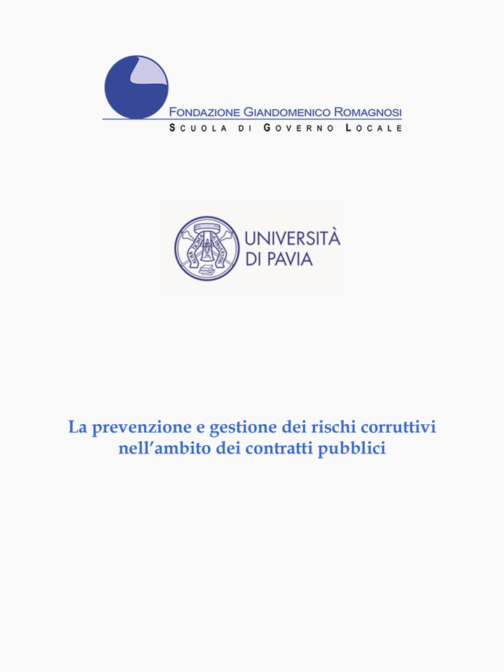 La prevenzione e gestione dei rischi corruttivi nell’ambito dei contratti pubblici - Fondazione Romagnosi, Scuola di Governo Locale, Pavia - Corso di Formazione Fondazione Romagnosi