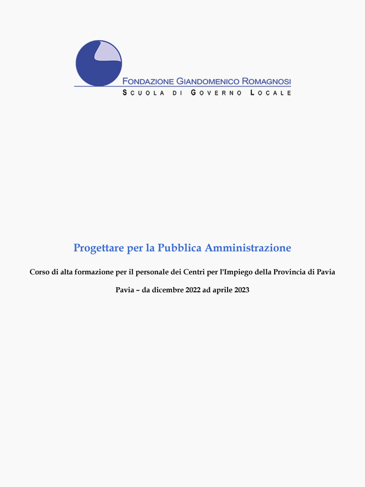 Progettare per la Pubblica Amministrazione - Fondazione Romagnosi, Scuola di Governo Locale, Pavia - Corso di Formazione Fondazione Romagnosi