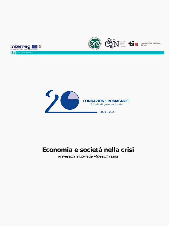 Economia e società nella crisi. Ciclo di lezioni di orientamento al lavoro per gli studenti dell'Università dell'Insubria, in collaborazione con la Fondazione Romagnosi, Scuola di Governo Locale, Pavia