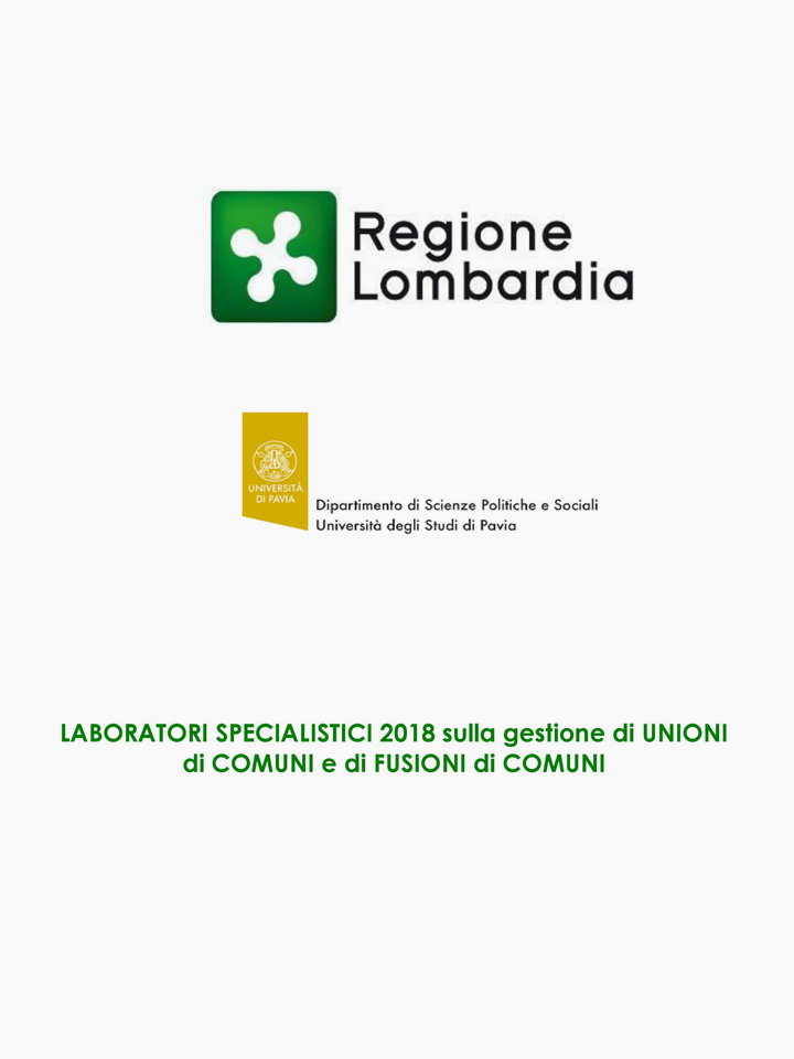 Laboratori specialistici 2018 sulla Gestione di Unioni di Comuni e di Fusioni di Comuni -  Corsi di Formazione Fondazione Romagnosi