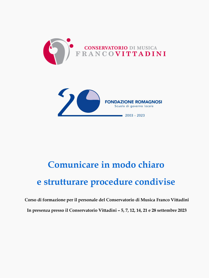 Comunicare in modo chiaro e strutturare procedure condivise. Corso di formazione per il personale del Conservatorio di Musica Franco Vittadini - Fondazione Romagnosi, Scuola di Governo Locale, Pavia - Corso di Formazione Fondazione Romagnosi