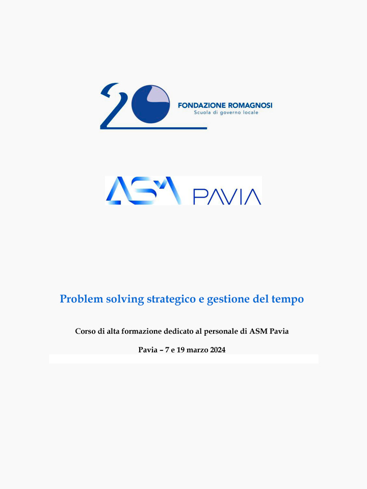 Problem solving strategico e gestione del tempo - Corso di alta formazione dedicato al personale di ASM Pavia. Corso di Formazione Fondazione Romagnosi