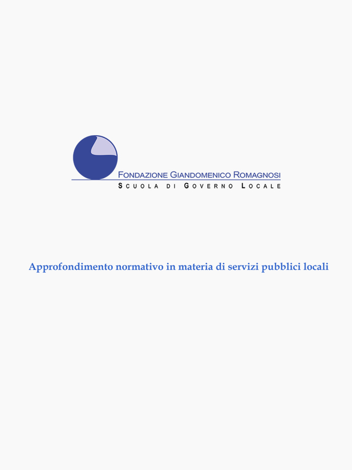 Approfondimento normativo in materia di servizi pubblici locali - Corsi di Formazione Fondazione Romagnosi