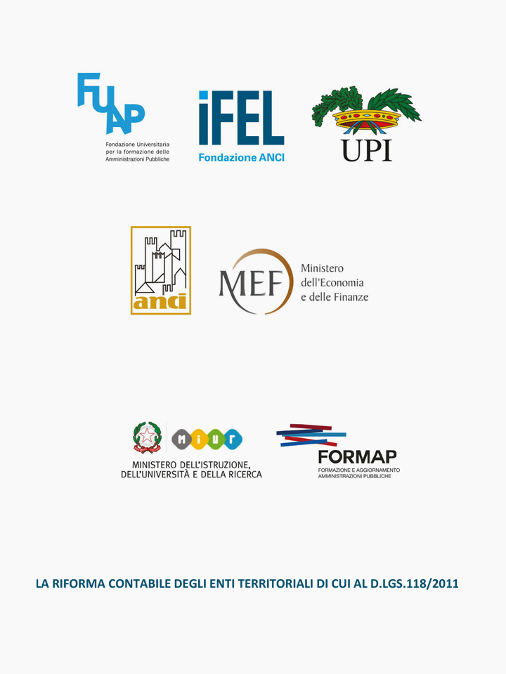 LA RIFORMA CONTABILE DEGLI ENTI TERRITORIALI DI CUI AL D.LGS.118/2011 - Corsi di Formazione Fondazione Romagnosi