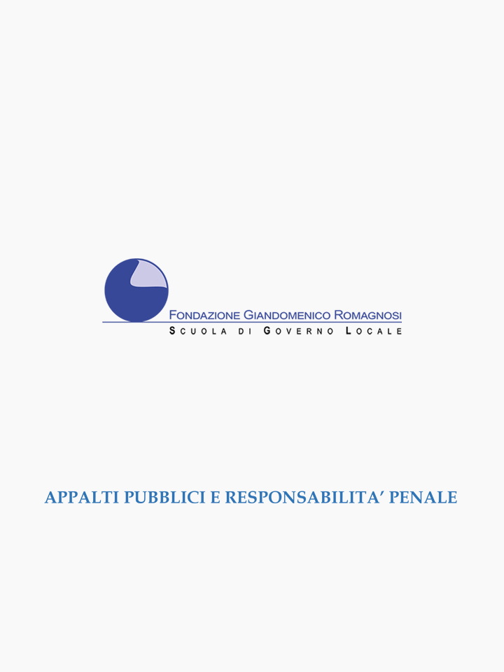 Appalti pubblici e responsabilità penale - Corsi di Formazione Fondazione Romagnosi