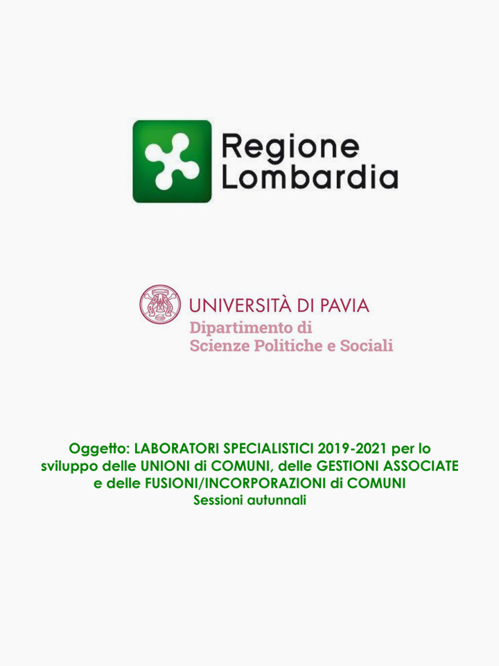 Laboratori specialistici 2019 per lo sviluppo delle Unioni di Comuni, delle Gestioni Associate e delle Fusioni/Incorporazioni di Comuni - Sessioni Autunnali - Corsi di Formazione Fondazione Romagnosi