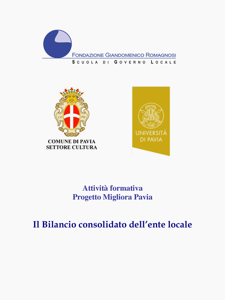 Il Bilancio consolidato dell’ente locale. Formazione per la Provincia di Pavia - Corsi di Formazione Fondazione Romagnosi