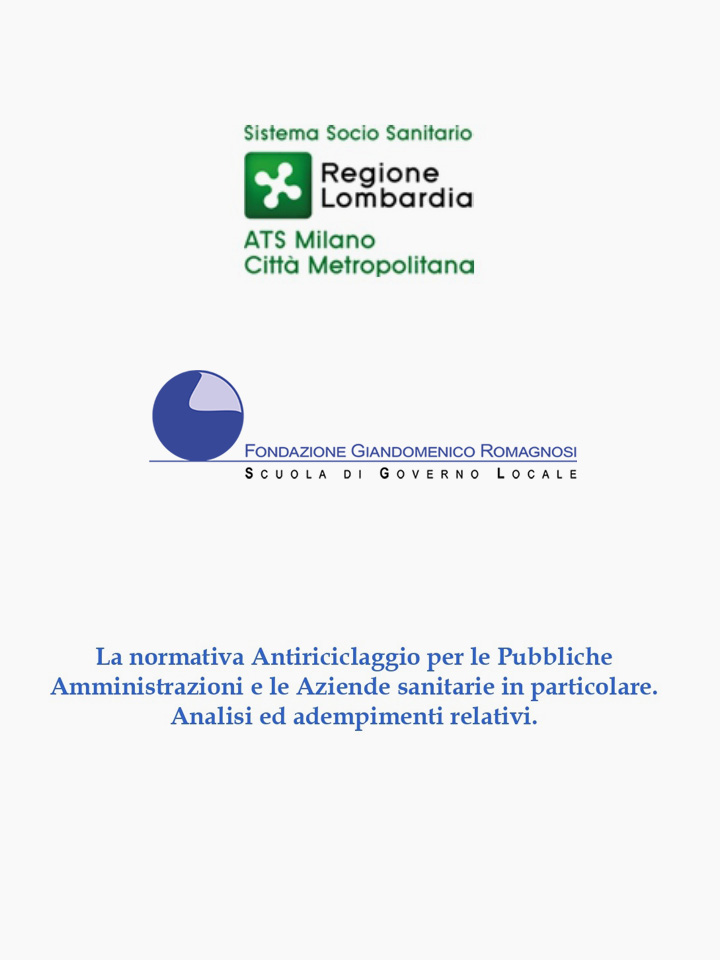 La normativa Antiriciclaggio per le Pubbliche Amministrazioni e le Aziende sanitarie in particolare. Analisi ed adempimenti relativi -  Corsi di Formazione Fondazione Romagnosi