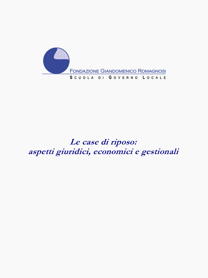 Case di riposo: aspetti giuridici, economici e gestionali - Modulo I - Corsi di Formazione Fondazione Romagnosi