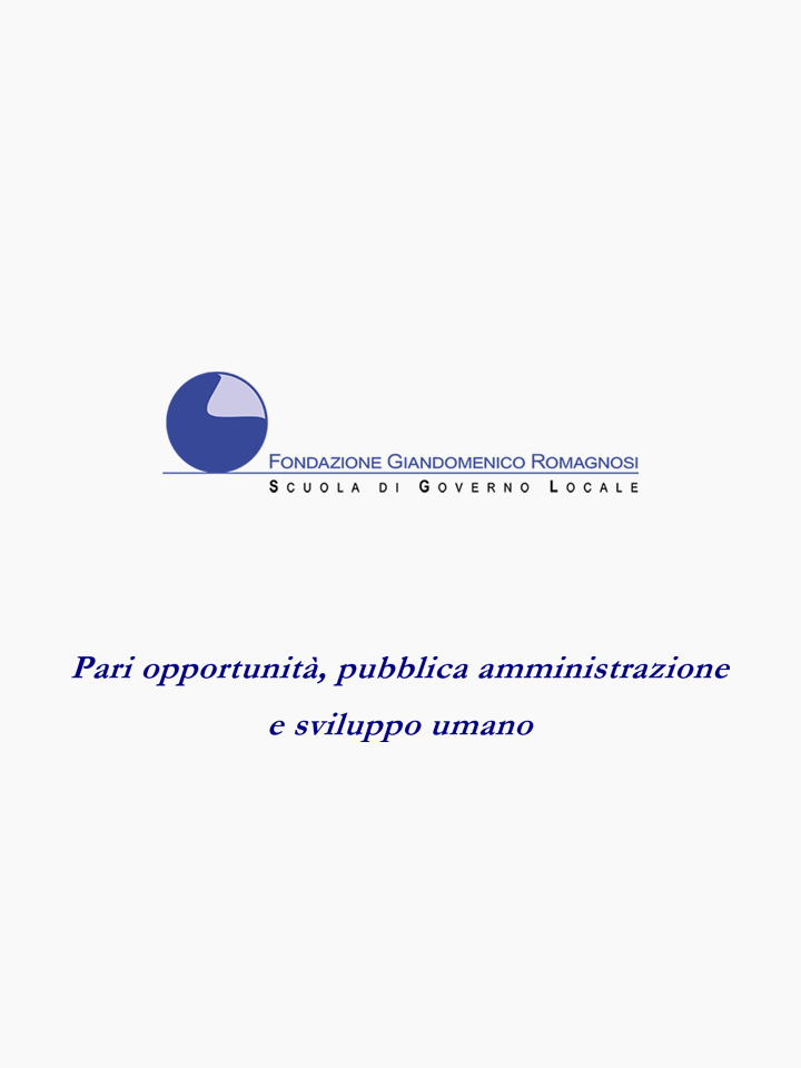 Pari opportunità, pubblica amministrazione e sviluppo umano - Convegno di apertura, Corso di formazione Fondazione Romagnosi