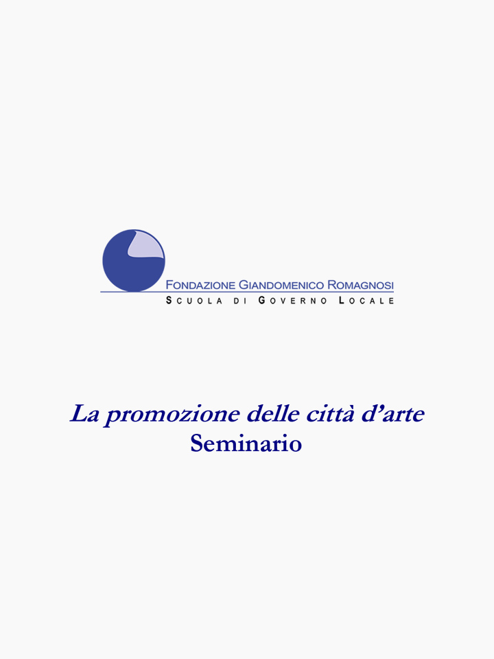 La promozione delle città d'arte - Seminario, Corso di formazione Fondazione Romagnosi