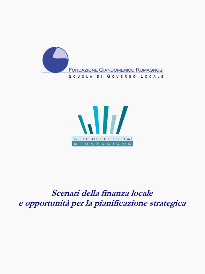 Scenari della finanza locale e opportunità per la pianificazione strategica - Corso di formazione Fondazione Romagnosi