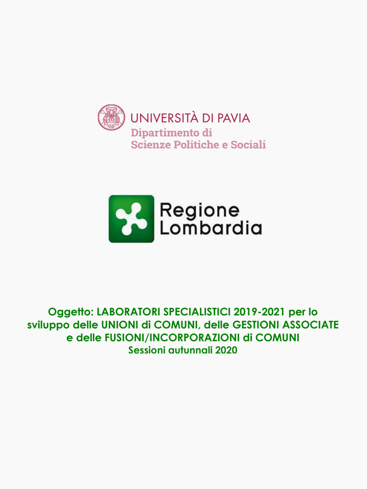 Laboratori specialistici 2019-2021 per lo sviluppo delle Unioni di Comuni, delle Gestioni Associate e delle Fusioni/Incorporazioni di Comuni - Sessioni autunnali 2020 - Corso di Formazione Fondazione Romagnosi