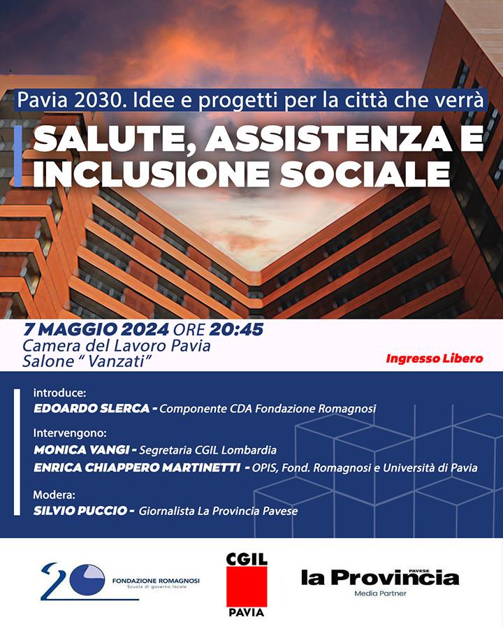 Pavia 20230. Idee e progetti per la città che verrà. Salute, assistenza e inclusione sociale - Convegni Fondazione Romagnosi, Scuola di Governo Locale