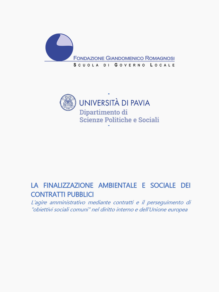 La finalizzazione ambientale e sociale dei contratti pubblici - Convegni e Seminari, Fondazione Romagnosi, Scuola di governo locale