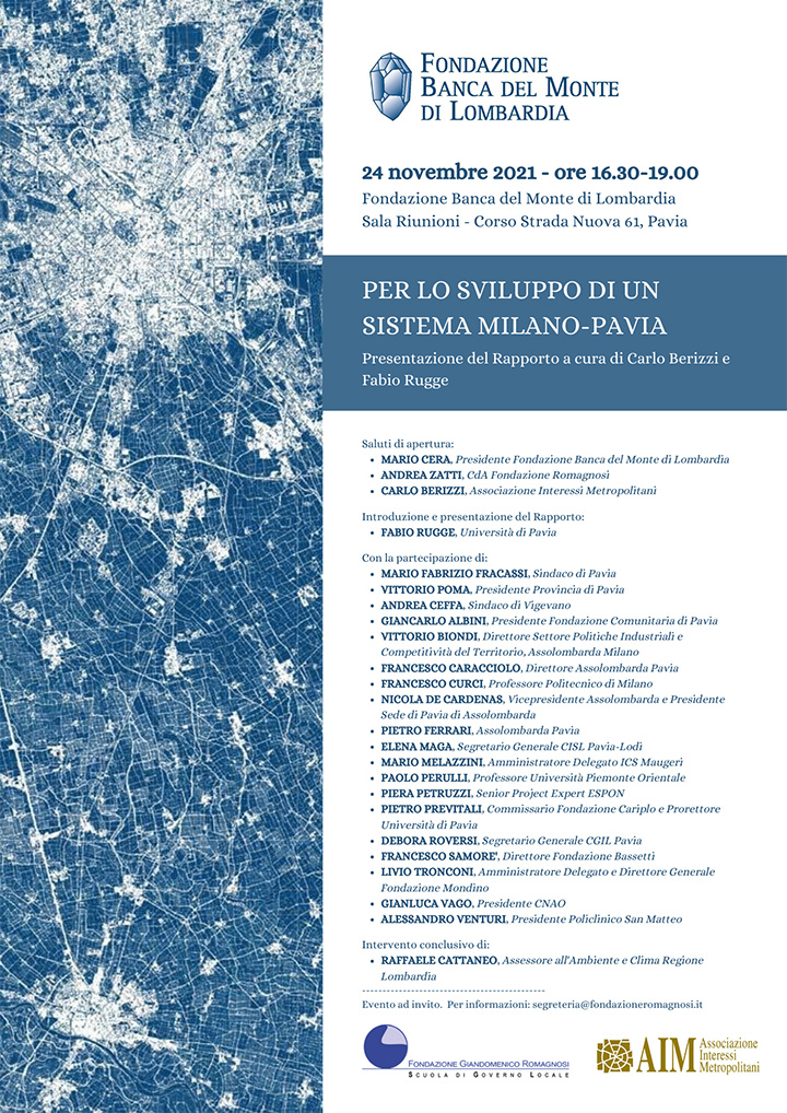 Per lo svilupppo di un sistema Milano-Pavia. Presentazione del Rapporto a cura di Carlo Berizzi e Fabio Rugge - Convegni e Seminari Fondazione Romagnosi, Scuola di governo locale