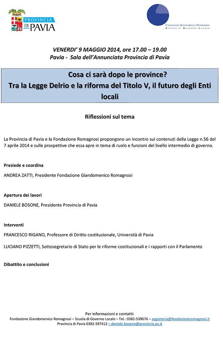 Cosa ci sarà dopo le province? Tra la legge Delrio e la riforma del Titolo V, il futuro degli Enti locali  - Convegni e Seminari Fondazione Romagnosi, Scuola di governo locale