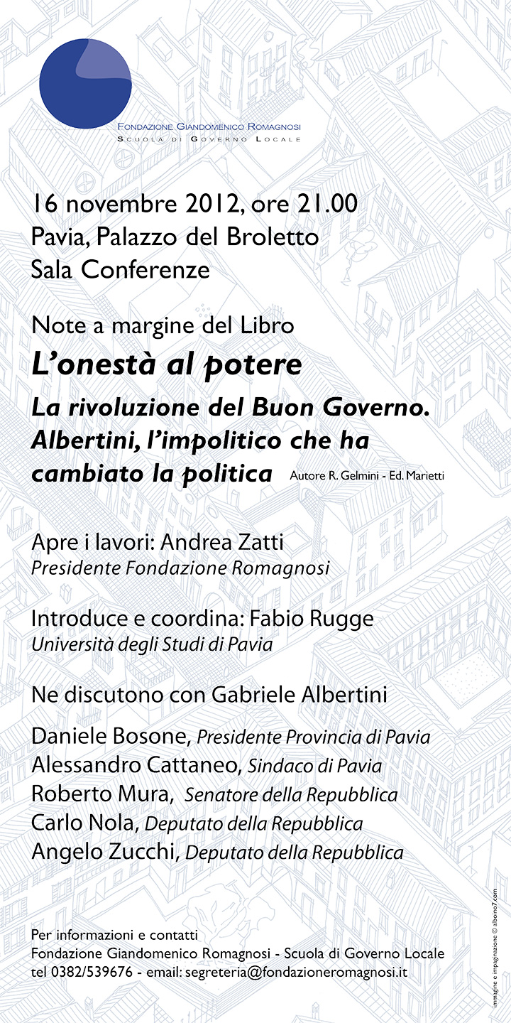 L’onestà al potere. La rivoluzione del Buon Governo - Convegni e Seminari Fondazione Romagnosi, Scuola di governo locale