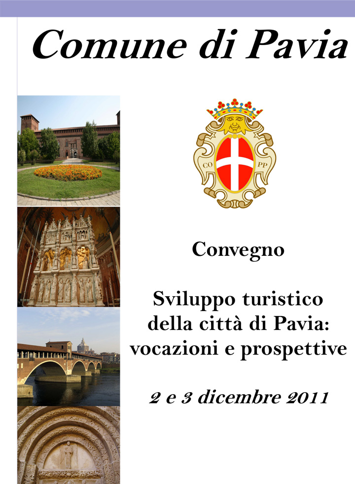 Sviluppo turistico della città di Pavia: vocazioni e prospettive - Convegni e Seminari Fondazione Romagnosi, Scuola di governo locale