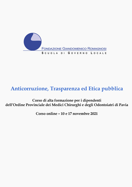 Anticorruzione, Trasparenza ed Etica pubblica - Corso di alta formazione per i dipendenti dell’Ordine Provinciale dei Medici Chirurghi e degli Odontoiatri di Pavia
