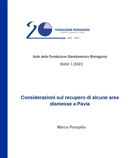 Considerazioni sul recupero di alcune aree dismesse a Pavia - Nota 1-2023, Fondazione Romagnosi