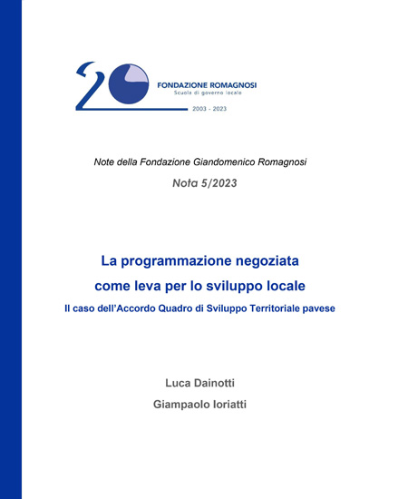 La programmazione negoziata come leva per lo sviluppo locale. Il caso dell'Accordo Quadro di Sviluppo Territoriale pavese - Nota 5-2023, Fondazione Romagnosi