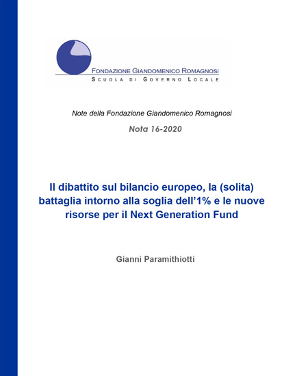 Il dibattito sul bilancio europeo, la (solita) battaglia intorno alla soglia dell’1% e le nuove risorse per il Next Generation Fund. Nota 16-2020, Fondazione Romagnosi
