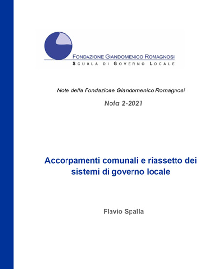 Accorpamenti comunali e riassetto dei sistemi di governo locale - Nota 2-2021, Fondazione Romagnosi