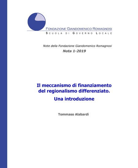 Il meccanismo di finanziamento del regionalismo differenziato. Una introduzione. Nota 1-2019, Fondazione Romagnosi