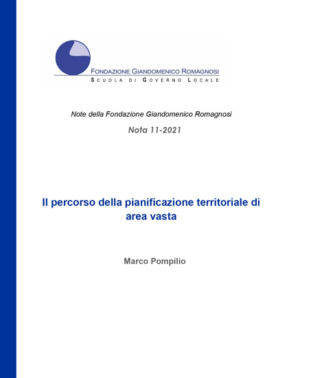 Il percorso della pianificazione territoriale di area vasta - Nota 11-2021, Fondazione Romagnosi