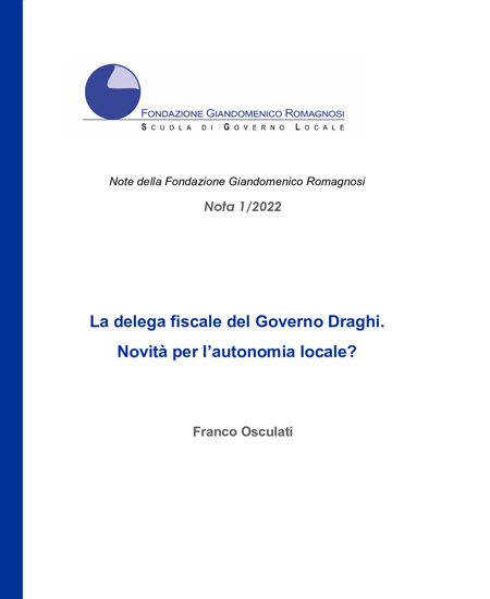 La delega fiscale del Governo Draghi. Novità per l'autonomia locale? - Nota 1-2022, Fondazione Romagnosi