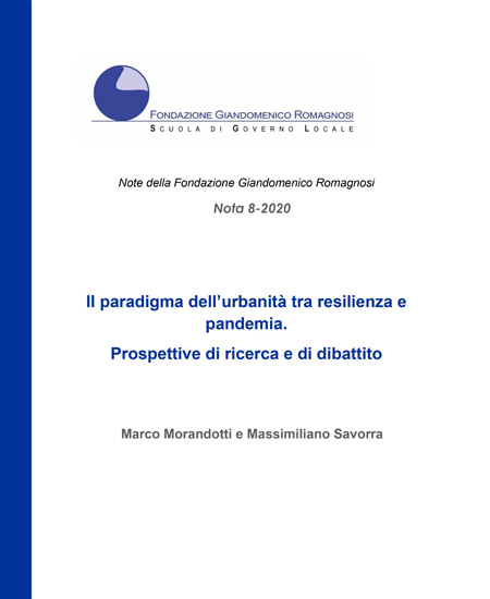 Il paradigma dell'urbanità tra resilienza e pandemia. Prospettive di ricerca e di dibattito, Nota 8-2020, Fondazione Romagnosi