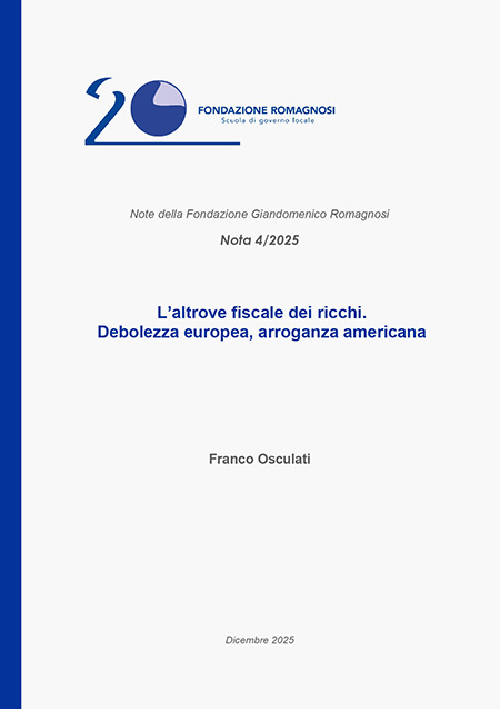 Nota 4-2025, L'altrove fiscale dei ricchi. Debolezza europea, arroganza americana - Note brevi Fondazione Romagnosi