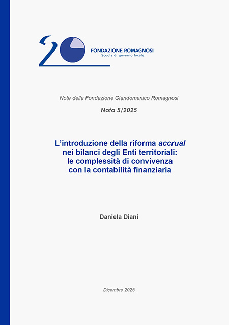 Nota 5-2025, L'introduzione della riforma accrual nei bilanci degli enti territoriali: le complessità di convivenza con la contabilità finanziaria - Note brevi Fondazione Romagnosi