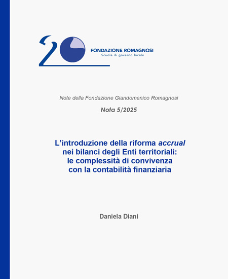 L'introduzione della riforma accrual nei bilanci degli enti territoriali: le complessità di convivenza con la contabilità finanziaria - Nota 5-2025, Fondazione Romagnosi