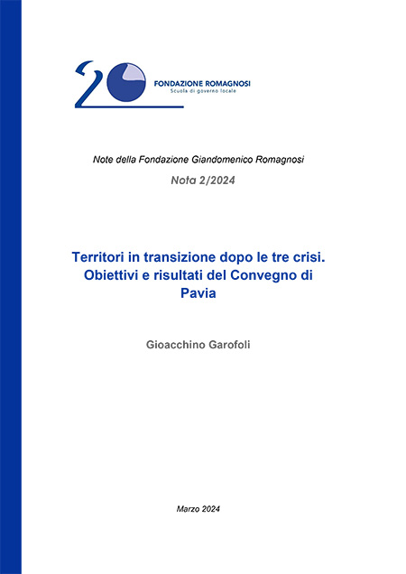 Nota 2 2024, Fondazione Romagnosi- Territori in transizione dopo le tre crisi- Obiettivi e risultati del Convegno di Pavia