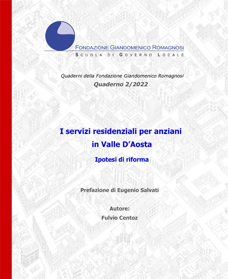 I servizi residenziali per anziani in Valle D'Aosta, Quaderno 2-2022, Fondazione Romagnosi