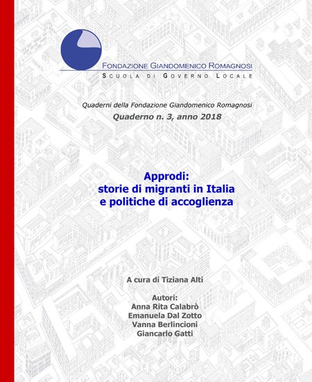 Approdi: storie di migranti in Italia e politiche di accoglienza. Quaderno 3-2018, Fondazione Romagnosi