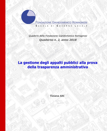 La gestione degli appalti pubblici alla prova della trasparenza amministrativa. Quaderno 2-2018, Fondazione Romagnosi
