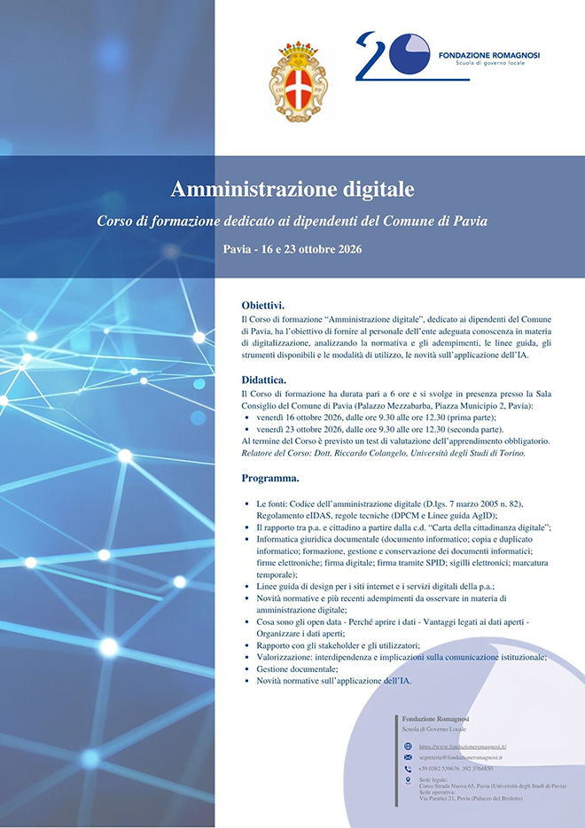 Amministrazione digitale. Corso di formazione dedicato ai dipendenti del Comune di Pavia. Corso di Formazione Fondazione Romagnosi Amministrazione digitale. Corso di formazione dedicato ai dipendenti del Comune di Pavia. Corso di Formazione Fondazione Romagnosi