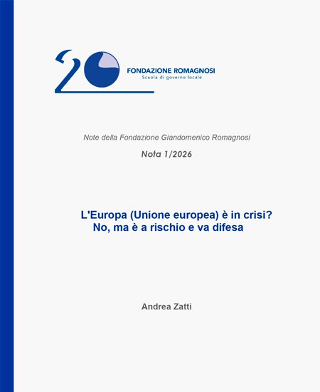 L'Europa (Unione europea) è in crisi? No, ma è a rischio e va difesa - Nota 1-2026, Fondazione Romagnosi