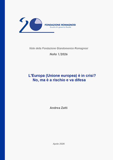 L'Europa (Unione europea) è in crisi? No, ma è a rischio e va difesa - Nota 1-2026, Fondazione Romagnosi