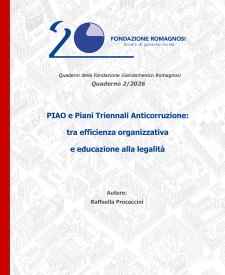 PIAO e Piani Triennali Anticorruzione: tra efficienza organizzativa e educazione alla legalità - Quaderno 2/2026 Fondazione Romagnosi